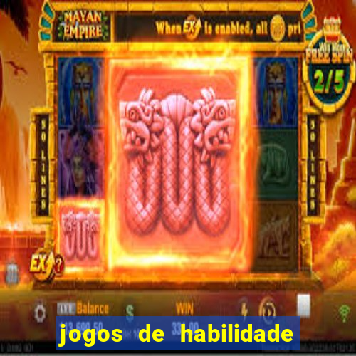 jogos de habilidade para ganhar dinheiro